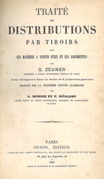 Traité des distributions par tiroirs dans les machines à vapeur fixes et les locomotives